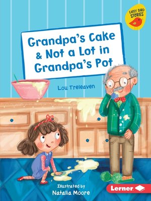 cover image of Grandpa's Cake & Not a Lot in Grandpa's Pot